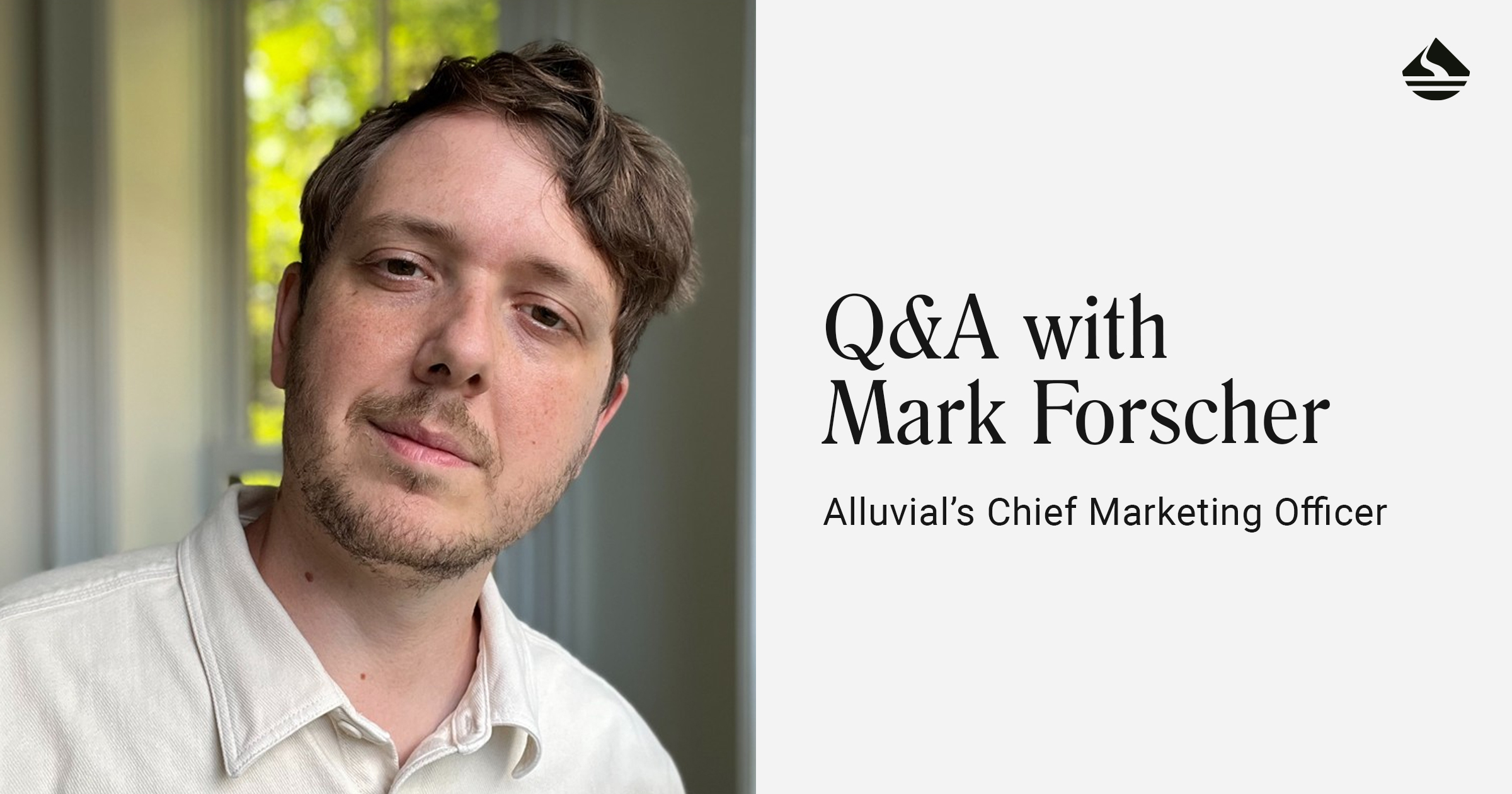 Q&A with Mark Forscher, Chief Marketing Officer at Alluvial