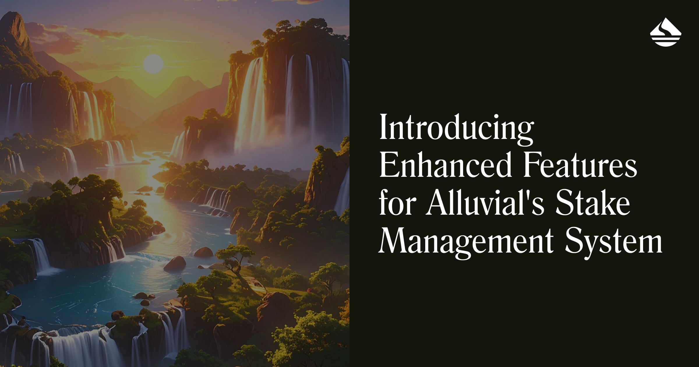 Introducing the Next Evolution of Institutional Staking: Enhanced Features for Alluvial
