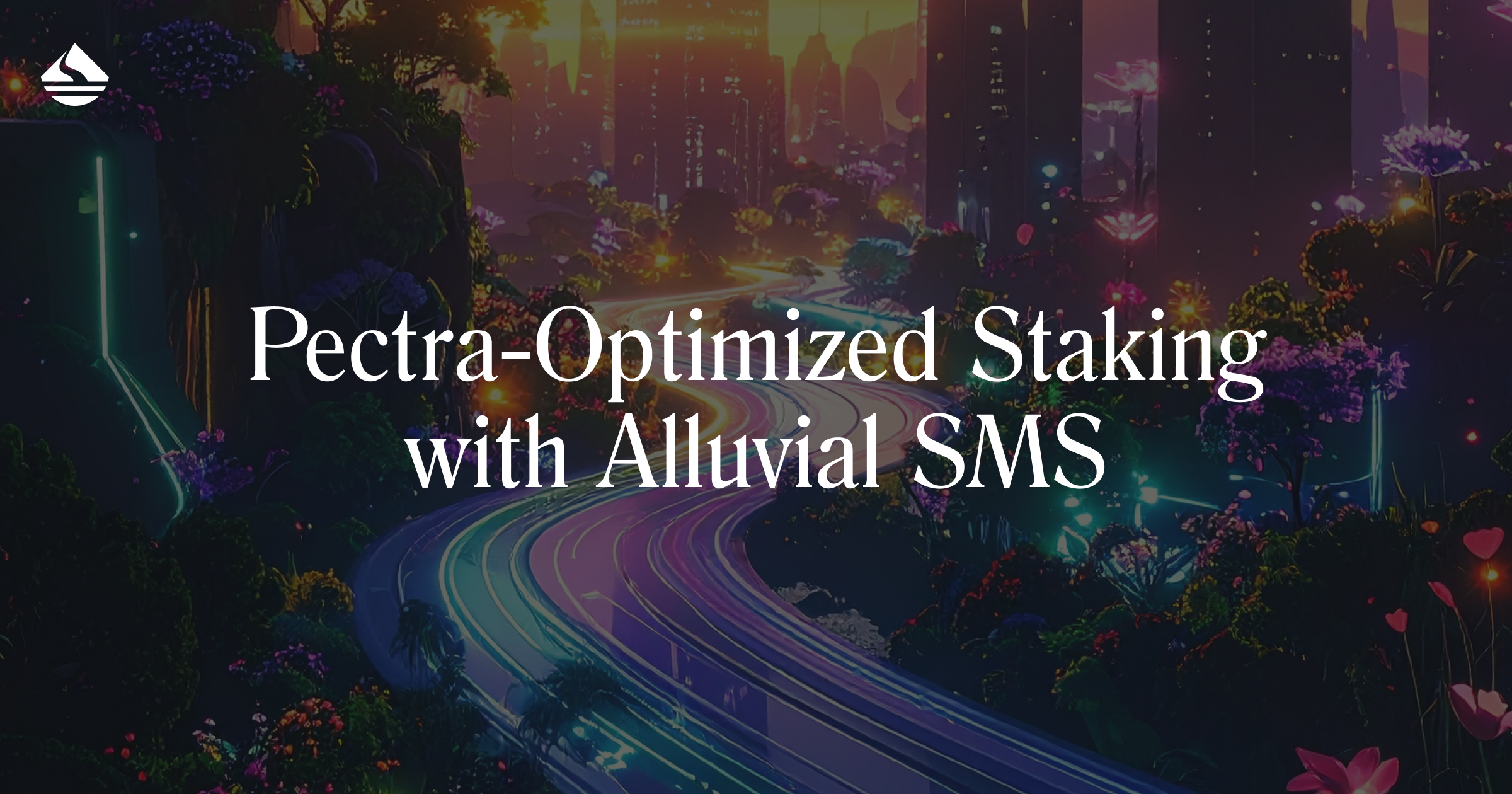 Pectra-Optimized Staking with Alluvial SMS